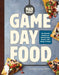 Mad Hungry: Game Day Food: Fan-Favorite Recipes for Winning Dips, Nachos, Chili, Wings, and Drinks - Agenda Bookshop