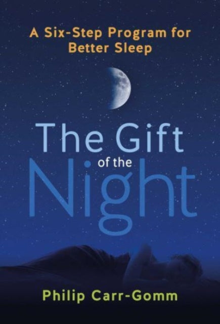 The Gift of the Night: A Six-Step Program for Better Sleep - Agenda Bookshop
