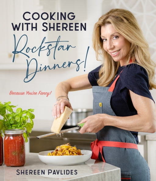 Cooking with Shereen - Rockstar Dinners! - Agenda Bookshop