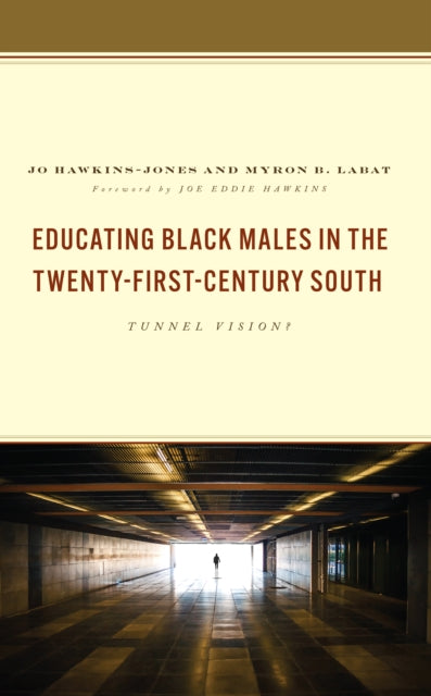 Educating Black Males in the Twenty-First-Century South: Tunnel Vision? - Agenda Bookshop