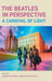 The Beatles in Perspective: A Carnival of Light - Agenda Bookshop