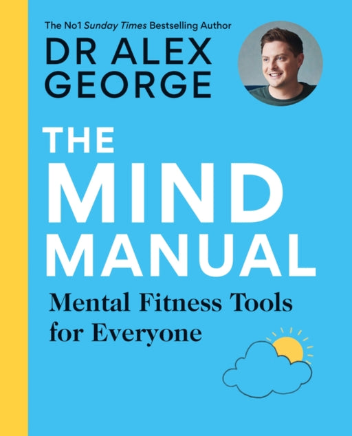 The Mind Manual: THE NEW BOOK FROM THE SUNDAY TIMES BESTSELLER: Mental Fitness Tools for Everyone - Agenda Bookshop