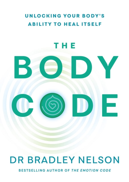 The Body Code: Unlocking your bodys ability to heal itself - Agenda Bookshop