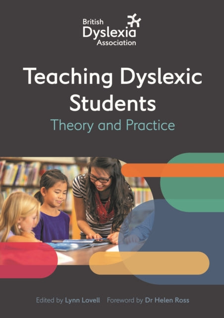 The British Dyslexia Association - Teaching Dyslexic Students: Theory and Practice - Agenda Bookshop