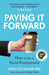 Paying It Forward: How to Be A Social Entrepreneur - Agenda Bookshop