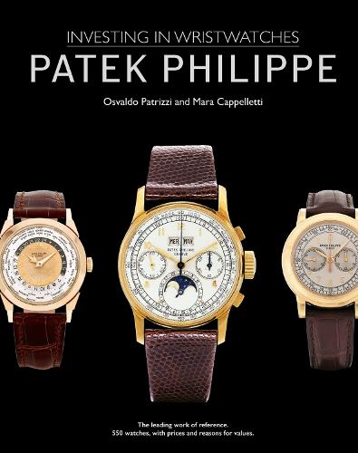 Patek Philippe: Investing in Wristwatches - Agenda Bookshop