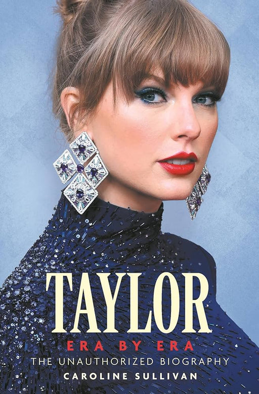 Taylor Swift: Era by Era: A Biography - Agenda Bookshop