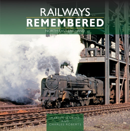 Railways Remembered: North East England - Agenda Bookshop