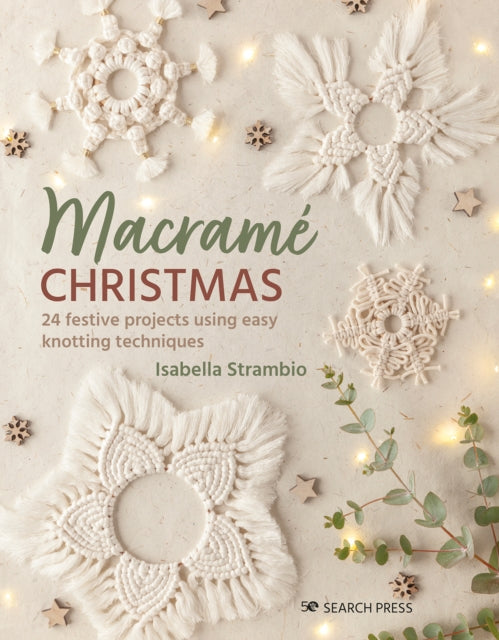 Macramé Christmas: 24 Festive Projects Using Easy Knotting Techniques - Agenda Bookshop