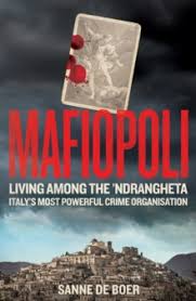 Mafiopoli: Living Among the Ndrangheta  Italy''s Most Powerful Crime Organisation - Agenda Bookshop