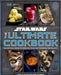 Star Wars: The Ultimate Cookbook: The Official Guide to Cooking Your Way Through the Galaxy - Agenda Bookshop
