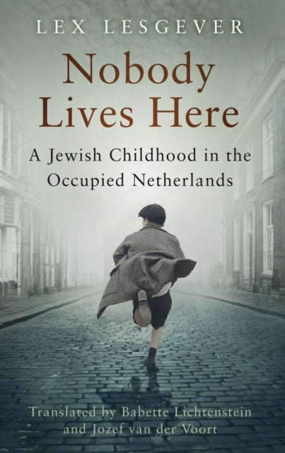 Nobody Lives Here: A Jewish Childhood in the Occupied Netherlands - Agenda Bookshop