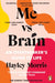 Me vs Brain: An Overthinkers Guide to Life - Agenda Bookshop