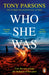 Who She Was: The addictive new psychological thriller from the no.1 bestselling author...can you guess the twist? - Agenda Bookshop