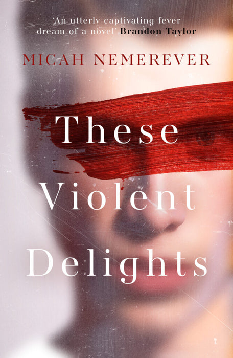 These Violent Delights: The addictive new dark academia you''ve been waiting for!