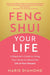 Feng Shui Your Life: A Beginners Guide to Using Your Home to Attract the Life of Your Dreams - Agenda Bookshop