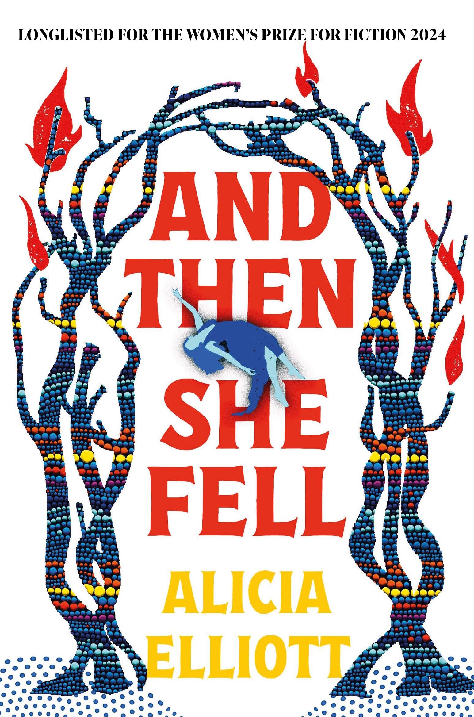 And Then She Fell: LONGLISTED FOR THE WOMEN''S PRIZE 2024