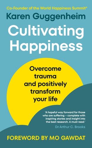 Cultivating Happiness: Overcome trauma and positively transform your life - Agenda Bookshop