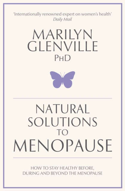 Natural Solutions to Menopause : How to stay healthy before, during and beyond the menopause - Agenda Bookshop