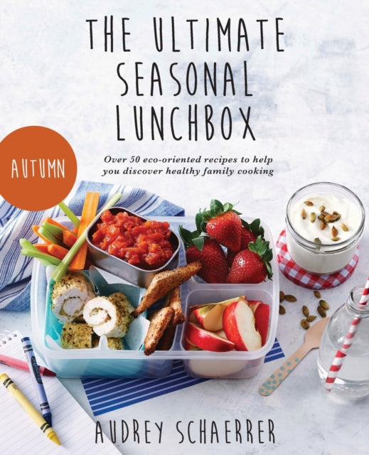 The Ultimate Seasonal Lunchbox - Agenda Bookshop