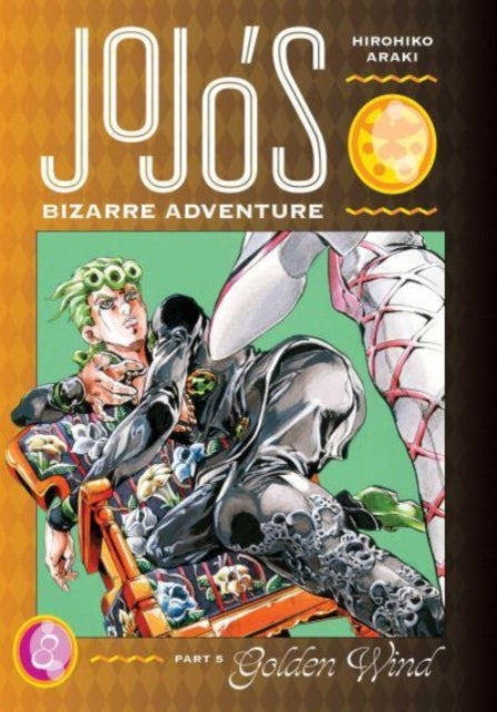 JoJo''s Bizarre Adventure: Part 5--Golden Wind, Vol. 8 - Agenda Bookshop