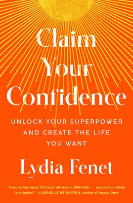 Claim Your Confidence: Unlock Your Superpower and Create the Life You Want - Agenda Bookshop