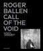 Roger Ballen: Call Of The Void - Agenda Bookshop