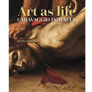 Art as life: Caravaggio in Malta: 2023 - Agenda Bookshop