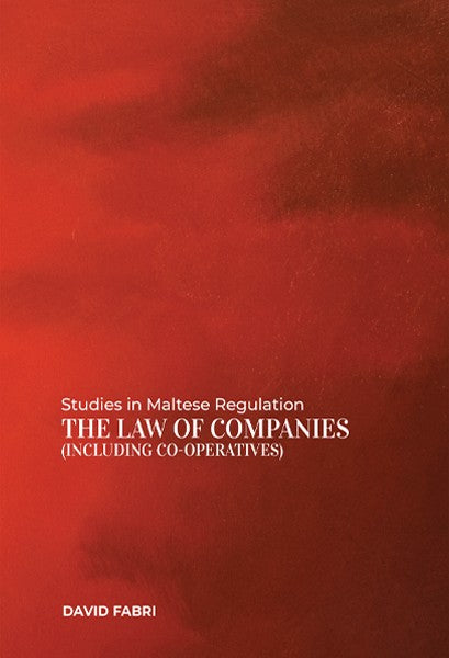 Studies in Maltese Regulation The Law of Companies (including Co-operatives) - Agenda Bookshop