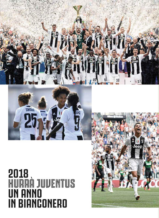 Hurra' Juventus. Un anno in biancanero. - Agenda Bookshop