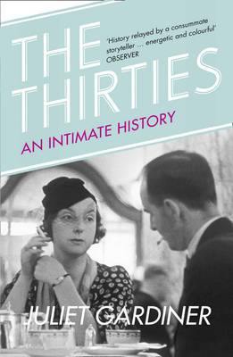 The Thirties: An Intimate History of Britain - Agenda Bookshop