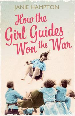 How the Girl Guides Won the War - Agenda Bookshop