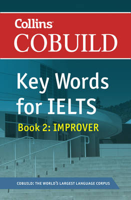 COBUILD Key Words for IELTS: Book 2 Improver: IELTS 5.5-6.5 (B2+) (Collins English for IELTS) - Agenda Bookshop