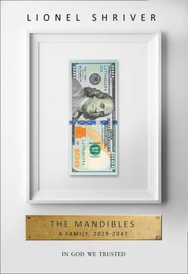 The Mandibles : A Family, 2029-2047 - Agenda Bookshop