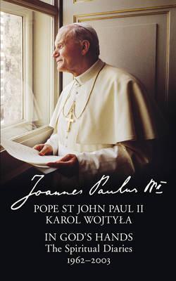 In God's Hands : The Spiritual Diaries of Pope St John Paul II - Agenda Bookshop