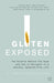 Gluten Exposed: The Science Behind the Hype and How to Navigate to a Healthy, Symptom-free Life - Agenda Bookshop