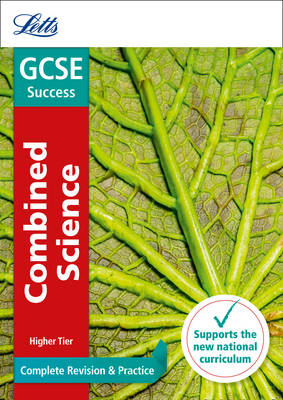 GCSE 9-1 Combined Science Higher Complete Revision & Practice (Letts GCSE 9-1 Revision Success) - Agenda Bookshop