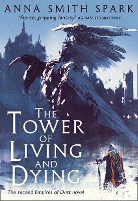 The Tower of Living and Dying (Empires of Dust, Book 2) - Agenda Bookshop