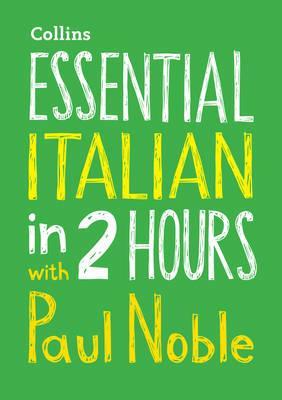 Essential Italian in 2 hours with Paul Noble: Italian Made Easy with Your Bestselling Language Coach - Agenda Bookshop