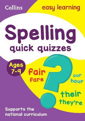 Spelling Quick Quizzes Ages 7-9: Ideal for home learning (Collins Easy Learning KS2) - Agenda Bookshop