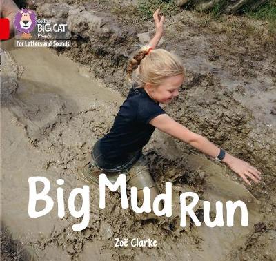 Collins Big Cat Phonics for Letters and Sounds - Big Mud Run: Band 02A/Red A - Agenda Bookshop