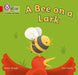 Collins Big Cat Phonics for Letters and Sounds - A Bee on a Lark: Band 02B/Red B - Agenda Bookshop