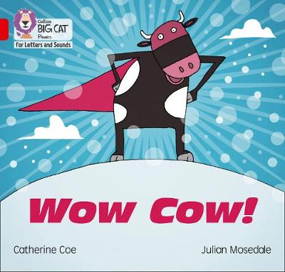 Collins Big Cat Phonics for Letters and Sounds - Wow Cow!: Band 02B/Red B - Agenda Bookshop