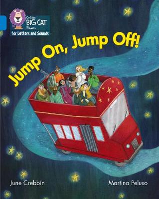 Collins Big Cat Phonics for Letters and Sounds - Jump On, Jump Off!: Band 04/Blue - Agenda Bookshop