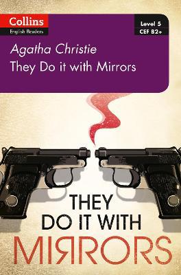 They Do It With Mirrors: B2+ Level 5 (Collins Agatha Christie ELT Readers) - Agenda Bookshop