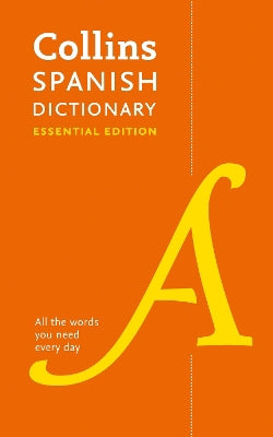 Spanish Essential Dictionary: All the words you need, every day (Collins Essential) - Agenda Bookshop