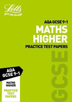 Grade 9-1 GCSE Maths Higher AQA Practice Test Papers: GCSE Grade 9-1 (Letts GCSE 9-1 Revision Success) - Agenda Bookshop