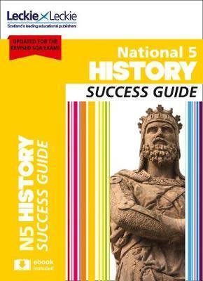 National 5 History Success Guide: Revise for SQA Exams (Leckie N5 Revision) - Agenda Bookshop