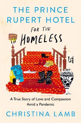 The Prince Rupert Hotel for the Homeless: A True Story of Love and Compassion Amid a Pandemic - Agenda Bookshop