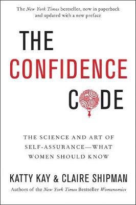 The Confidence Code: The Science and Art of Self-Assurance---What Women Should Know - Agenda Bookshop